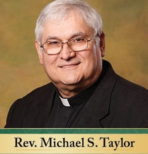 Remembering Father Michael S. Taylor: A Life of Faith, Service, and Leadership